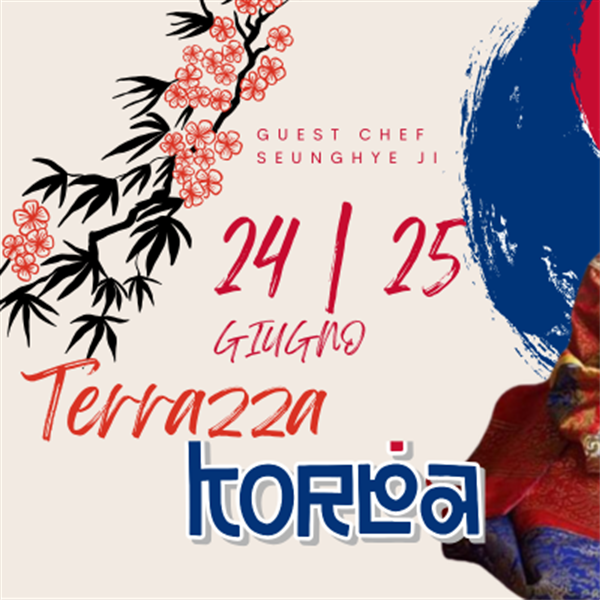 TERRAZZA KOREA (doppia data 24&25 giugno)